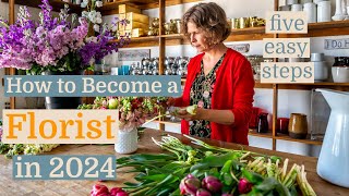 How To Become a Florist in 2024  Five Easy Steps [upl. by Vaclav]