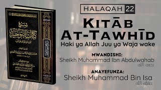 22  Kitāb AtTawhīd  كتاب التوحيد  🎤Sheikh Abu Isa Muhammad Bin Isa حفظه الله [upl. by Demetre162]