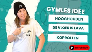 11 GYMLES IDEE  hooghouden de vloer is lava koprollen [upl. by Adnuhser]