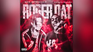 Wam SpinThaBin ft Kodak Black  quotRoger Datquot Audio [upl. by Novahs]