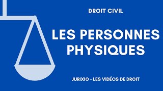 Les personnes physiques [upl. by Azil]