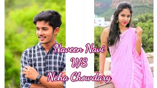 Naveen Navi VS Neha Chowdary tiktok videos [upl. by Nesline]