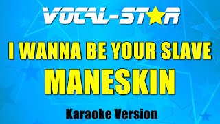 Måneskin  I WANNA BE YOUR SLAVE Karaoke Version [upl. by Htebiram841]