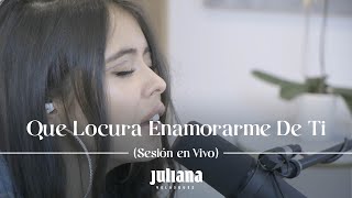 Juliana  Que Locura Enamorarme De Ti Cover Eddie Santiago [upl. by Styles]