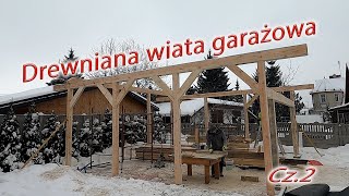 Drewniana wiata garażowa 49 m2  Pierwsze miecze zamontowane [upl. by Leelaj]