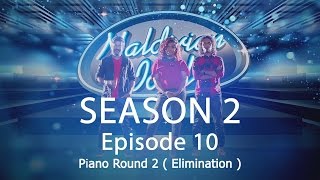 Maldivian Idol S2 EP10 Piano Round 2  Result Show   Full Episode [upl. by Kalikow]