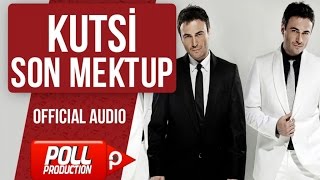 Kutsi  Son Mektup   Official Audio [upl. by Russo]