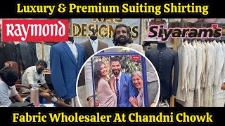 Luxury amp Premium Suiting Shirting  Fabric Wholesaler At Chandni Chowk [upl. by Lalad]