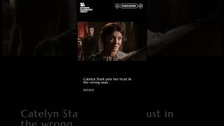 Catelyn Stark puts her trust in the wrong man  FFF [upl. by Mutua]