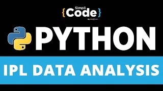 Python For Beginners  IPL Data Analysis Using Python  Python Data Analysis Project  SimpliCode [upl. by Jecoa]