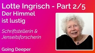 JENSEITS BOTSCHAFTEN  Bestsellerautorin Lotte Ingrisch Part 2 von 5 [upl. by Clementi]