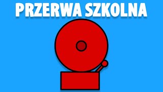 PRZERWA SZKOLNA [upl. by Ainehta]