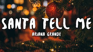 Ariana Grande  Santa Tell Me Lyrics [upl. by Maudie]