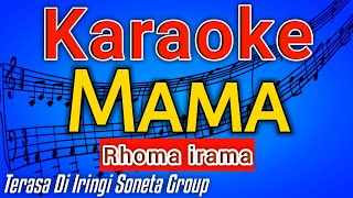 MAMA KARAOKE  Rhoma irama [upl. by Nalra931]