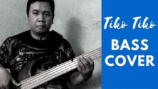 Tiko Tiko Bass Cover [upl. by Marigolda]