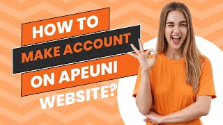 How to create account on APEUNI Website  Stepbystep [upl. by Atipul]