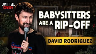 Babysitters are a RipOff  David Rodriguez  Stand Up Comedy [upl. by Tibbs550]