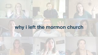 9 ExMormons share why they left the Church of Jesus Christ of Latter Day Saints EXPLICIT [upl. by Yendahc]