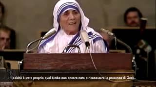 Madre Teresa dal discorso Nobel per la Pace  Sottotitoli italiano [upl. by Carin241]