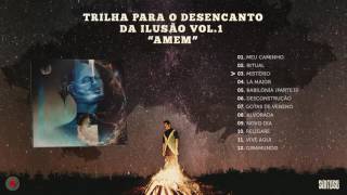 Síntese  Trilha para o Desencanto da Ilusão Vol 1 quotAMEMquot 2016 Álbum Completo [upl. by Mortie]