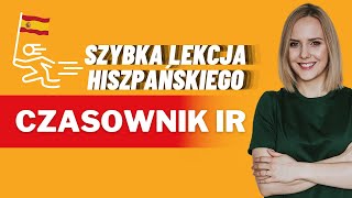 Hiszpański czasownik IR w minutę  Szybka lekcja hiszpańskiego [upl. by Acalia]