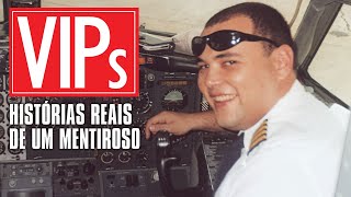 VIPs  Histórias Reais de um mentiroso • Documentário 71 min  HD [upl. by Valorie]