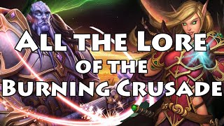 Lore Recap All the Lore of The Burning Crusade [upl. by Eirlav]