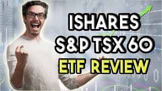 iShares SampP TSX 60 Index ETF REVIEW [upl. by Germaun]