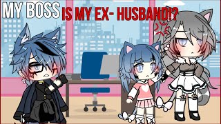 ⁉️My BOSS is my EXHUSBAND💔 GLMM Gachalife minimovie GACHA [upl. by Yziar]