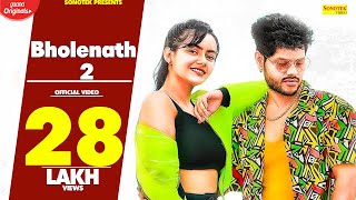 Shanky Goswami  Bholenath 2  Shruti Sharma Babu Datauli wala  New Haryanvi Songs Haryanavi 2019 [upl. by Ranita338]