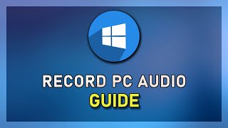 How To Record Computer Audio on Windows 10 [upl. by Edac239]