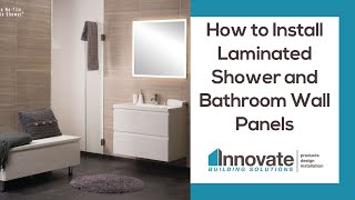 How to Install Laminated DIY Shower and Bathroom Wall Panels [upl. by Rogerson]