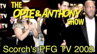 Opie amp Anthony Scorchs PFG TV 2009 [upl. by Rese630]