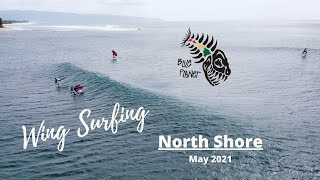 Wing Foil Surfing the North Shore with the Oahu crew May Day 2021 [upl. by Delbert]