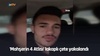 NTV  Mahşerin 4 Atlısı lakaplı çete yakalandı [upl. by Nilorac524]