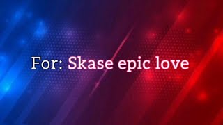 🐾video for✨skase epic loveskaseepiclove4016l edit 🧩 [upl. by Yddet]