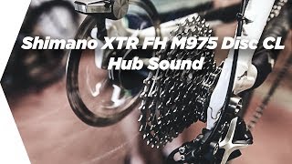 Shimano XTR FH M975 Disc CL Hub Sound [upl. by Noryv]