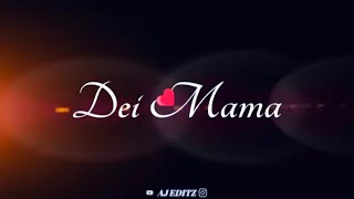 Dei Mama Whatsapp Status  Mama Love  Black Screen Lyrics Video  Mama Ponnu Love  AJ EDITZ 🔥 [upl. by Spratt]