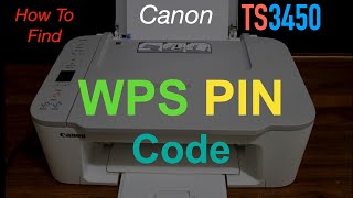 How To Find WPS PIN Code  Canon Pixma TS3450 [upl. by Navanod]