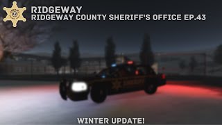 Roblox Ridgeway County  RCSO  Episode 43  Winter Update [upl. by Analart]