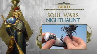 Build Soul Wars Nighthaunt [upl. by Seuqramed843]