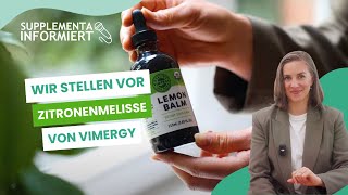 Zitronenmelisse Lemon Balm von Vimergy – Nutzen und Anwendung einfach erklärt [upl. by Ydennek]