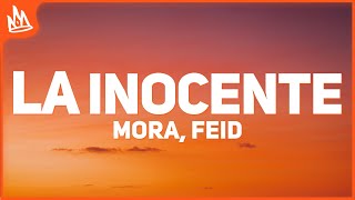 Mora Feid  LA INOCENTE Letra [upl. by Alten]