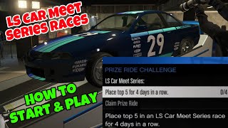 How To Start And Play Ls Car Meet Series Races To Win Prize Ride Challenge This Week In GTA Online [upl. by Leva181]