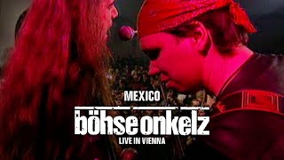 Böhse Onkelz  Mexico Live in Vienna [upl. by Llednik67]