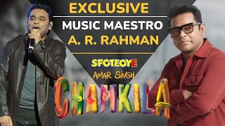 A R Rahman Exclusive Interview  Music Maestro AR Rahman On His Film Amar Singh Chamkila SpotboyE [upl. by Skyler]