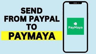 How To Transfer From PayPal To Payamaya [upl. by Negroj]