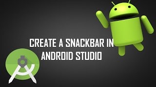 How to Create a Snackbar in Android Android Studio [upl. by Karalee375]