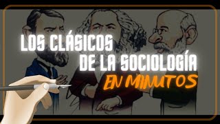 LOS CLÁSICOS DE LA SOCIOLOGÍA en minutos [upl. by Charmian88]