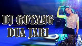 DJ GOYANG DUA JARI 2018 [upl. by Hgielek454]